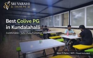 Best Colive PG in Kundalahalli